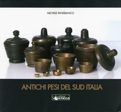 Panebianco: Antichi pesi del Sud Italia